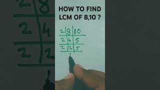 HOW TO FIND LCM OF 8 AND 10 ?