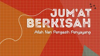 🔴 LIVE!! JUMAT BERKISAH #12: Allah Nan Pengasih Penyayang