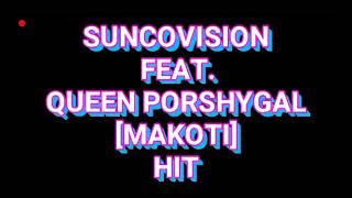 Suncovision feat. Porshygal_Makoti 2017 hit