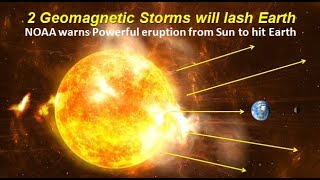 NOAA Warns 2 Geomagnetic Storms will hit Earth Today