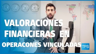 Valoraciones financieras en operaciones vinculadas