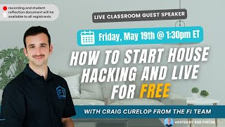House Hacking with Craig Curelop | Personal Finance Classroom Guest Speaker