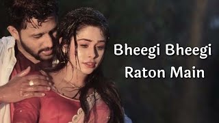 Bheegi Bheegi Raton Main (Lyrics) - Ajnabee | feat. Sreerama Chandra, Heeral Chhatralia, Ajay Singha