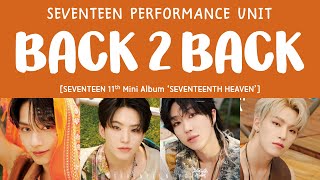 [LYRICS/가사] SEVENTEEN (세븐틴) - BACK 2 BACK [11th Mini Album 'SEVENTEENTH HEAVEN']