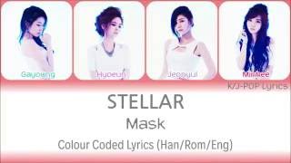 Stellar (스텔라) - Mask (마스크) Colour Coded Lyrics (Han/Rom/Eng)