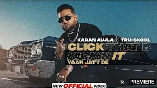 Yaar Jatt De Karan Aujla (Official Video) Click that b kickin it karan Aujla Btfu new Punjabi songs