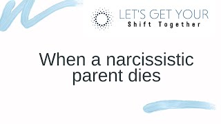 When a narcissistic mother dies