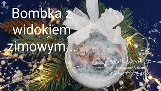 Decoupage # Bombka z widokiem zimowym #DIY  tutorial...