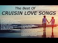 The Best of Cruisin Romantic Songs | Cruisin Love Songs Collection | Memories Love Songs All Time