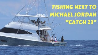 Fishing Next to Michael Jordan on his \