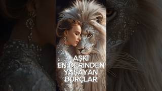 Aşkı En Derinden Yaşayan Burçlar ! @burcunuzagore