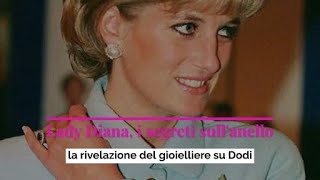 Lady Diana, i segreti sull'anello la rivelazione del gioielliere su Dodi