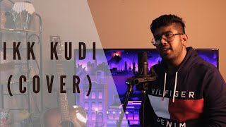 Ikk Kudi (Reprised Version) | Cover | Varun Sood | Diljit Dosanjh | Udta Punjab