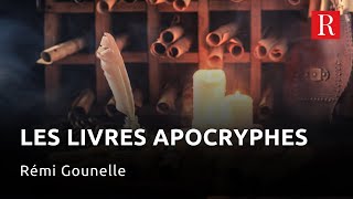 Les livres apocryphes, que nous révèlent-ils ? Rémi Gounelle