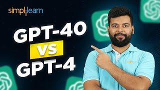 New ChatGPT-4o Vs GPT-4 | ChatGPT-4o Vs GPT-4 - Which Is Better? | Simplilearn