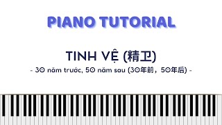 PIANO TUTORIAL \u0026 SHEET | Tinh Vệ (精卫) - 30 năm trước, 50 năm sau (30年前, 50年后)