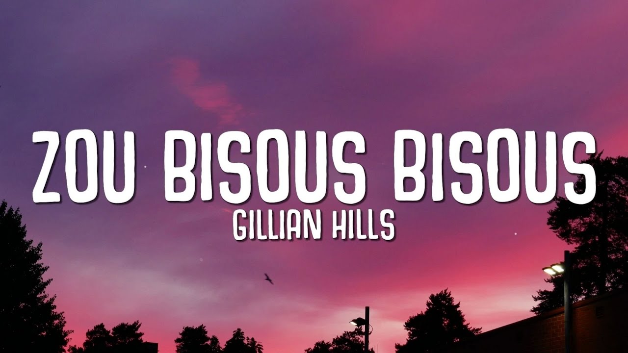 Gillian Hills - Zou Bisou Bisou (Paroles / Lyrics) TikTok Song - YouTube