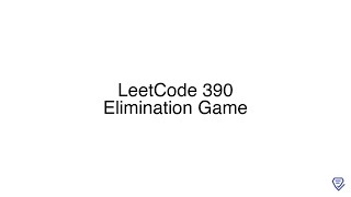 LeetCode 390: Elimination Game