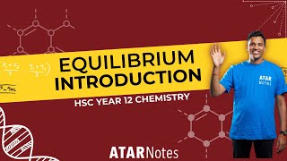 Intro to Equilibrium | HSC Year 12 Chemistry