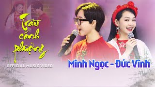 Trầu Cánh Phượng | Minh Ngọc - Đức Vĩnh