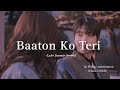 Baaton Ko Teri Hum Bhula Na Sake [Lofi+ Slowed+ Reverb] by @latenightlofis 🖤