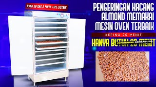 Pengering biji almond menggunakan dryer kabinet hanya 3600 detik langasung kering??!