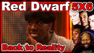 Red Dwarf Season 5 Episode 6 Back to Reality Reaction
