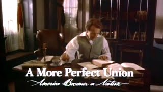 (1989 Film) A More Perfect Union: America Becomes a Nation - United States Constitutional Convention