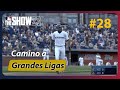 Camino a GRANDES LIGAS | Juego 28 | MLB The Show 23