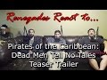 Renegades React to... Pirates of the Caribbean - Dead Men Tell No Tales Teaser Trailer