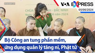 Bộ Công an tung phần mềm, ứng dụng quản lý tăng ni, Phật tử | Truyền hình VOA 5/6/24