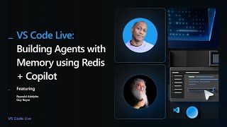 VS Code Live: Building Agents with Memory using Redis + Copilot