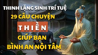 Sức Mạnh Của Sự IM LẶNG: 29 Câu Chuyện THIỀN ĐỊNH và Bình An Nội Tâm, Con Đường Đến Với Sự Tỉnh Thức