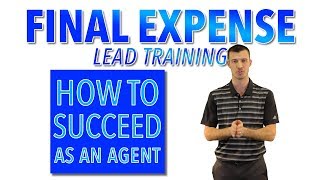 How to Succeed in Final Expense Sales - Final Expense Lead Training