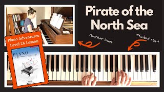 Pirate of the North Sea 🎹 with Teacher Duet [PLAY-ALONG] (Piano Adventures 2A Lesson)