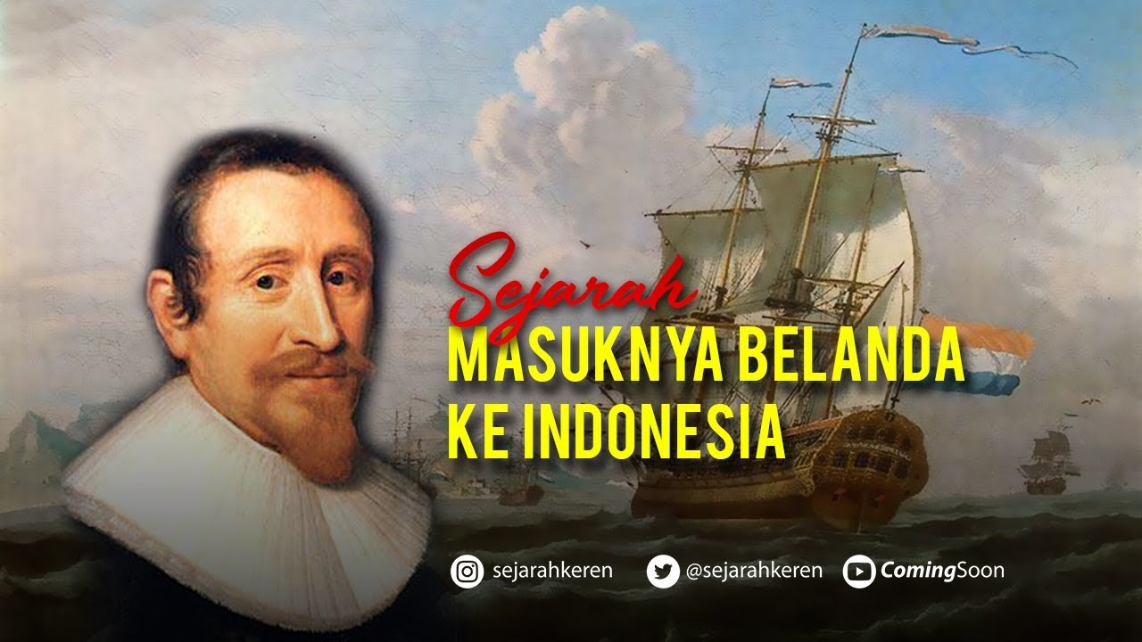 Sejarah Masuknya Belanda Ke Indonesia - YouTube