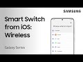 Smart Switch from iPhone to Galaxy with iCloud | Samsung US