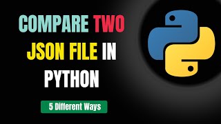Compare Two JSON Files in Python | 5 different ways to compare two json in python
