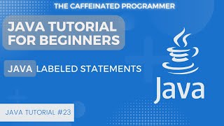 Java Tutorial For Beginners: Java labeled statements
