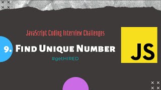 9. Find Unique Number | JavaScript | Coding Interview | Challenge