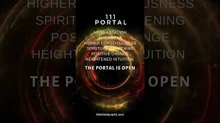 111 PORTAL IS NOW OPEN✨️🙌 #111 #spirituality