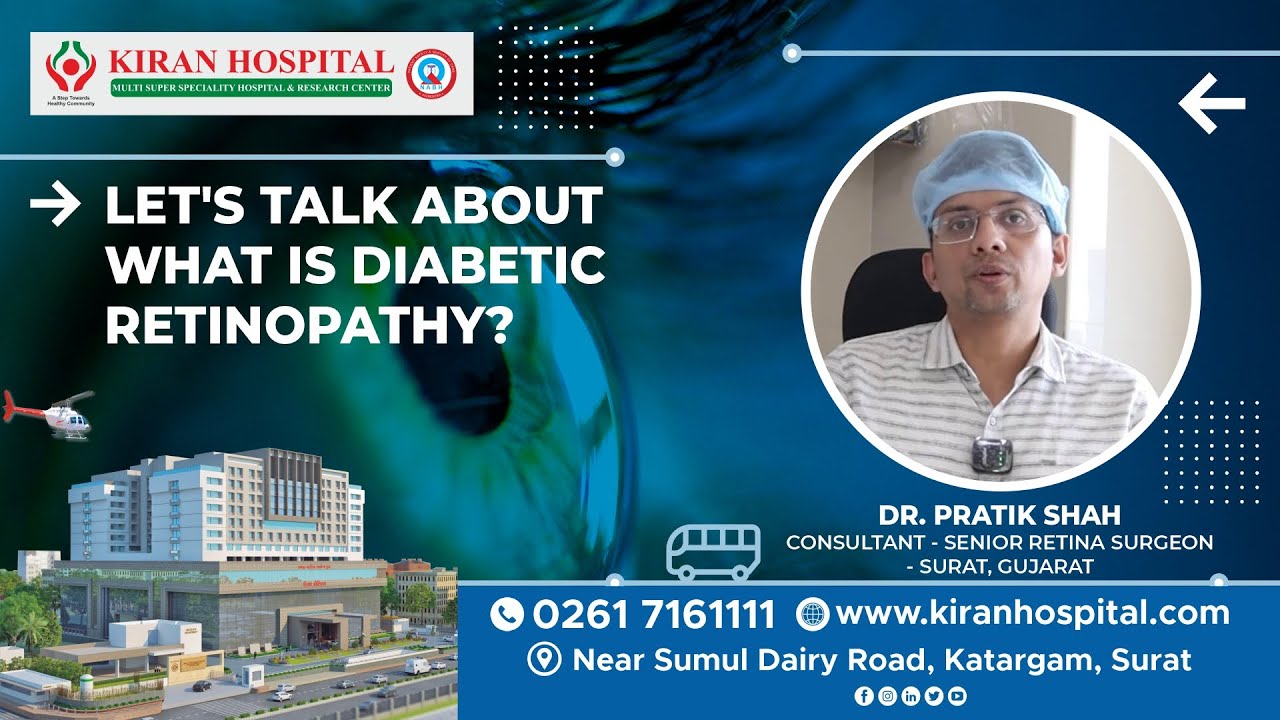Diabetic Retinopathyâ By Dr Pratik Shahâ Kiran Multispecialty Hospital