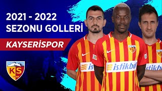 Yukatel Kayserispor | 2021-22 Sezonu Tüm Golleri | Spor Toto Süper Lig