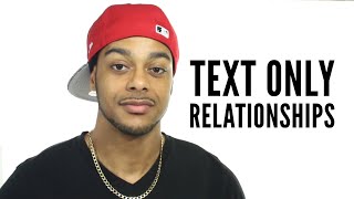 Dating Don’ts | Text only relationships