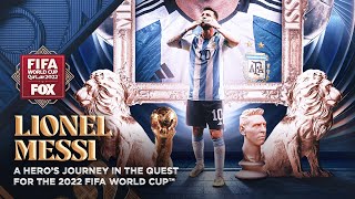 Lionel Messi: The Hero's Journey in the Quest for the 2022 FIFA World Cup | FOX Soccer