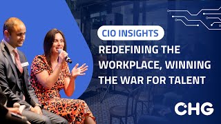 CIO Insights on Redefining the Workplace, Winning the War for Talent