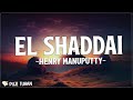 El Shaddai - Henry Manuputty (lirik) Lagu Rohani Kristen Terbaru 2023