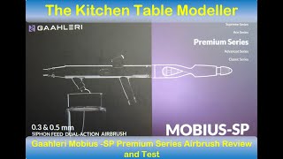 Gaahleri Mobius SP Airbrush - Is it really any Good?