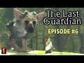 THE LAST GUARDIAN (EPISODE 6)