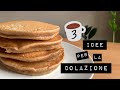 3 IDEE per la Colazione